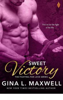 Sweet Victory (Fighting for Love) Read online