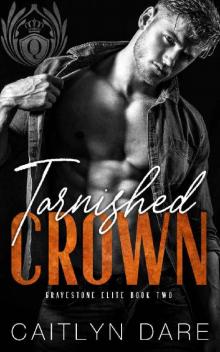 Tarnished Crown (Gravestone Elite #2) Read online