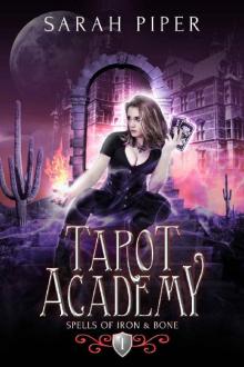 Tarot Academy 1: Spells of Iron and Bone Read online