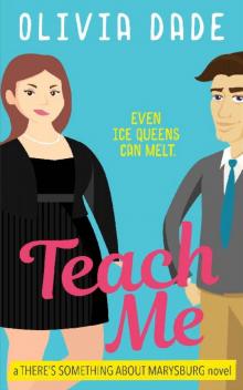 Teach Me (There's Something About Marysburg Book 1) Read online