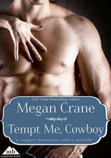 Tempt Me, Cowboy (Copper Mountain Rodeo) Read online