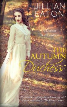 The Autumn Duchess (A Duchess for All Seasons Book 4) Read online