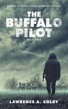 The Buffalo Pilot: A Ford Stevens Military-Aviation Thriller (Book 3)