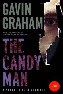 The Candy Man: One of the most extreme serial killer novels you'll ever read... (DCI Mac McGreavy Book 4) Read online