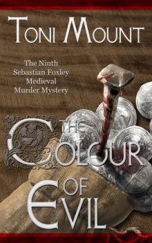 The Colour of Evil: A Sebastian Foxley Medieval Murder Mystery