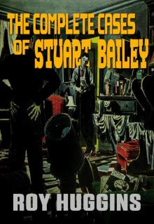 The Complete Cases of Stuart Bailey Read online