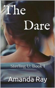 The Dare: Sterling U: Book 1 Read online