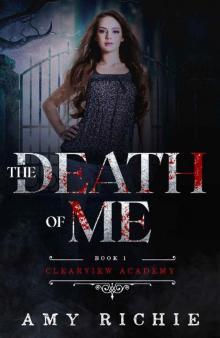 The Death Of Me (Clearview Academy Book 1) Read online