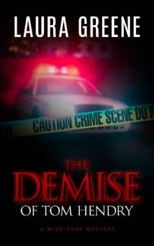 The Demise of Tom Hendry (A Wild Cove Mystery Book 3) Read online
