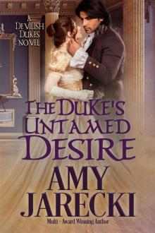 The Duke's Untamed Desire (Devilish Dukes Book 2) Read online