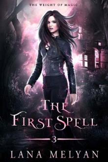The First Spell: The Weight of Magic, Episode 3 Read online