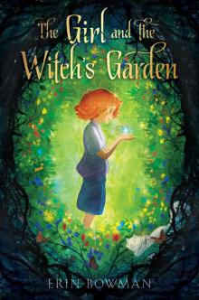 The Girl and the Witch's Garden Read online