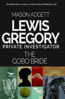 The Gobo Bride: A Lewis Gregory Mystery