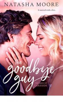 The Goodbye Guy (The Men of Lakeside) Read online