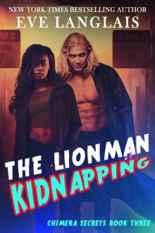 The Lionman Kidnapping (Chimera Secrets Book 3) Read online