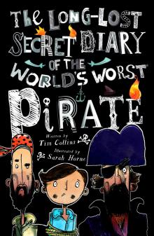 The Long-Lost Secret Diary of the World's Worst Pirate Read online