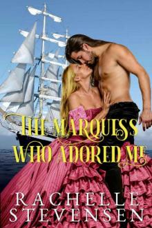The Marquess Who Adored Me Read online