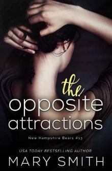 The Opposite Attractions (New Hampshire Bears Book 13) Read online