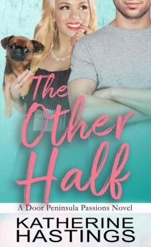 The Other Half (Door Peninsula Passions Book 1)