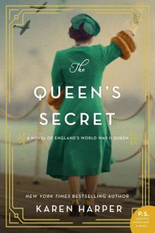 The Queen's Secret: A Novel of England's World War II Queen Read online