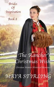 The Rancher’s Christmas Wish (Brides 0f Inspiration Book 8) Read online