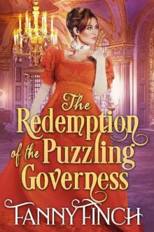 The Redemption of the Puzzling Governess: A Clean & Sweet Regency Historical Romance Read online
