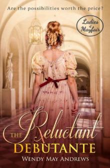 The Reluctant Debutante: A Sweet, Regency Romance (Ladies of Mayfair Book 4) Read online