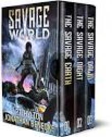 The Savage World Box Set: A Post-Apocalyptic Adventure Series: The Vampire World Saga Books 1-3 Read online