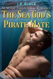 The Sea God's Pirate Mate: M/M Gay Fantasy Romance (M/M Gay Paranormal Romance) Read online