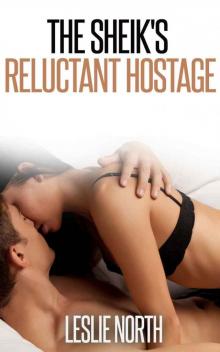 The Sheik's Reluctant Hostage (The Quabeca Sheiks Series Book 2) Read online