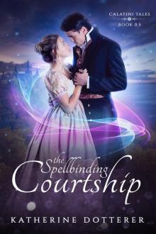 The Spellbinding Courtship: Calatini Tales Book 0.5