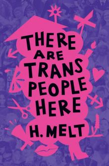 There Are Trans People Here