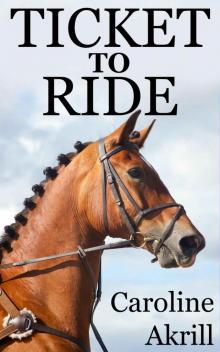 Ticket to Ride (Eventing Trilogy Book 3) Read online