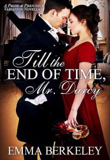 Till the End of Time, Mr Darcy Read online