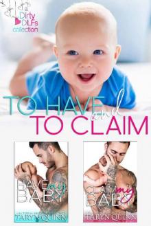 To Have and To Claim: A Dirty DILFs Bundle Read online