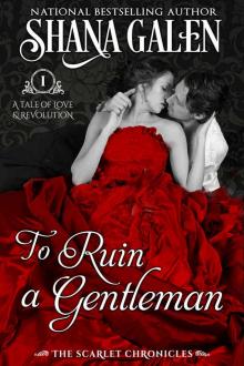 To Ruin a Gentleman (The Scarlet Chronicles) Read online
