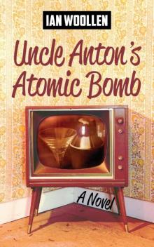 Uncle Anton's Atomic Bomb Read online