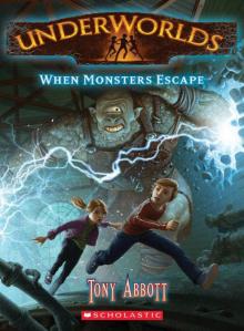 Underworlds #2: When Monsters Escape Read online