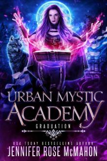 Urban Mystic Academy: Graduation (A Supernatural Academy Series Book 6)