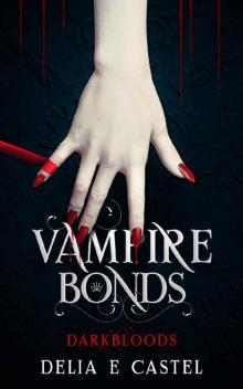 Vampire Bonds (Darkbloods Book 1) Read online
