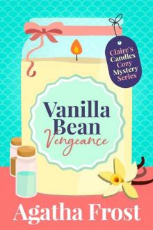 Vanilla Bean Vengeance (Claire's Candles Cozy Mystery Book 1) Read online
