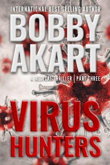Virus Hunters 3: A Medical Thriller Read online