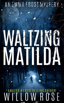 Waltzing Matilda (Emma Frost Book 11) Read online