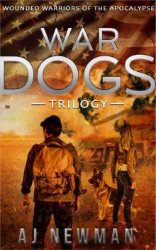 War Dogs Trilogy: Wounded Warriors of the Apocalypse Read online