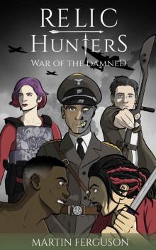 War of the Damned (Relic Hunters) Read online