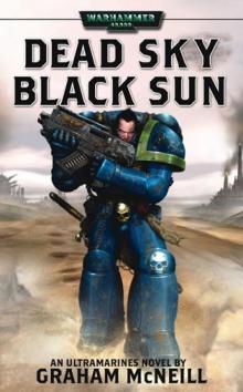 Warhammer - Ultramarines 03 - Dead Sky, Black Sun (McNeill, Graham)