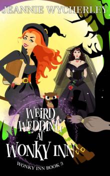Weird Wedding at Wonky Inn: Wonky Inn Book 3 Read online