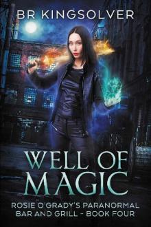 Well of Magic: An Urban Fantasy (Rosie O'Grady's Paranormal Bar and Grill Book 4) Read online