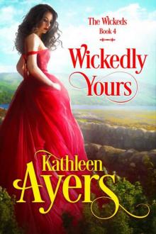 Wickedly Yours (The Wickeds Book 4) Read online