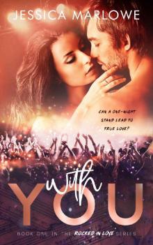 With You: A Rock Star Romance (Rocked in Love Book 1) Read online